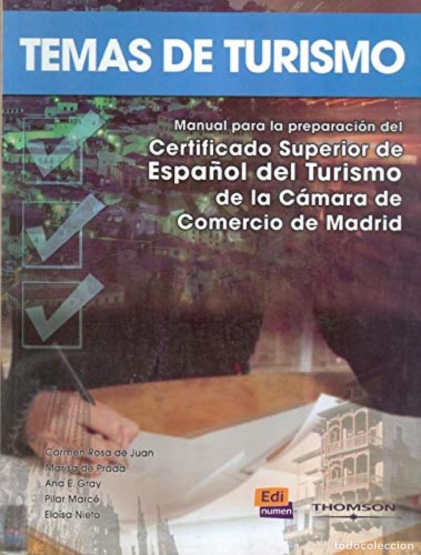 Libri: TEMAS DE TURISMO.(MANUAL PREP.CERTIFICADO SUPERIOR ...) - Ana Gray, Carmen Rosa de Juan, Elo&iacute;sa Niet