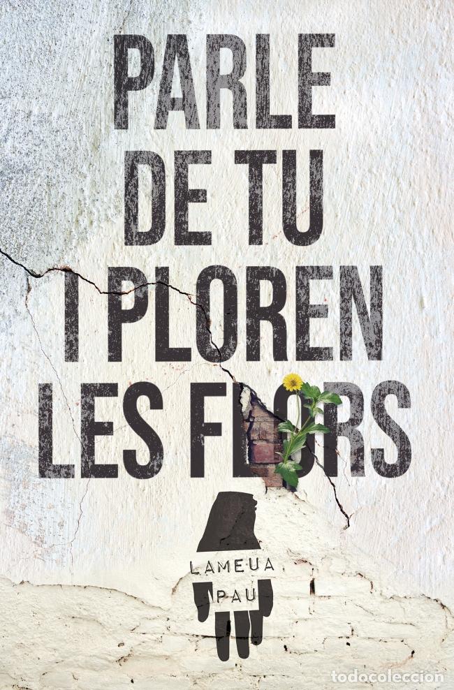 Libri: PARLE DE TU I PLOREN LES&Aacute;FLORS - Magraner Ripoll, Vicent