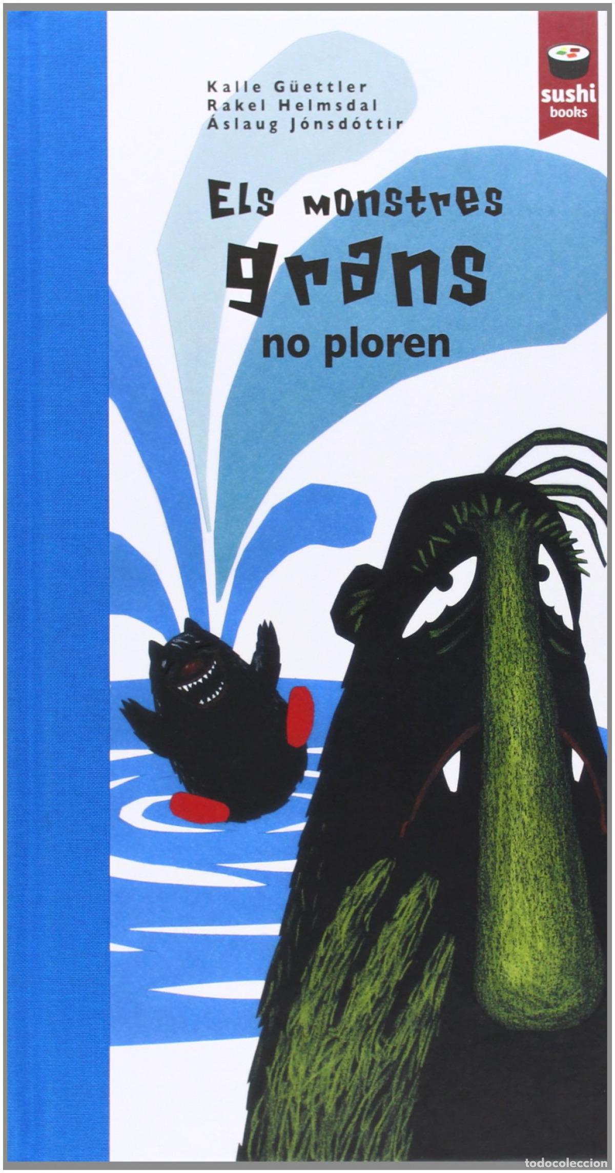 Libri: MONSTRES GRANS NO PLOREN, ELS - J&oacute;nsd&oacute;ttir