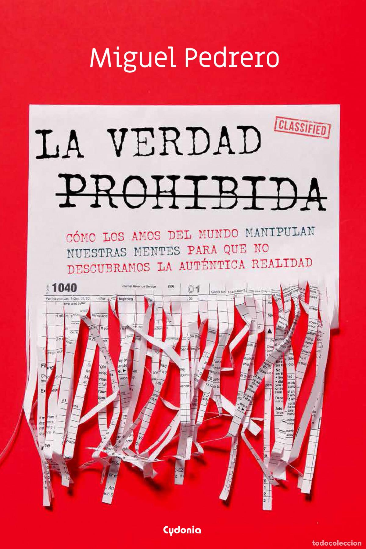 Libri: LA VERDAD PROHIBIDA (C&Oacute;MO LOS AMOS DEL MUNDO MANIPULAN NUESTRAS MENTES PARA QUE - Pedrero, Miguel
