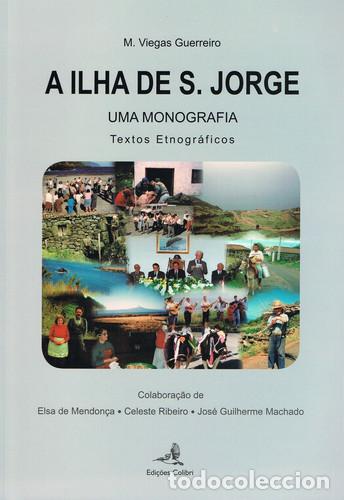 Libri: A ILHA DE S. JORGE - UMA MONOGRAFIA - Viegas Guerreiro, M