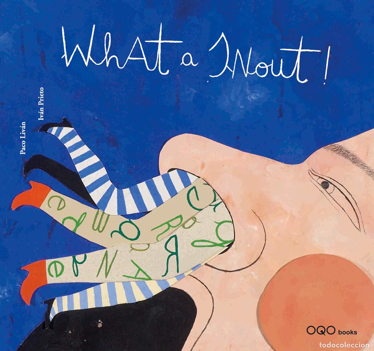 Libri: WHAT A SNOUT! - Livan, Paco
