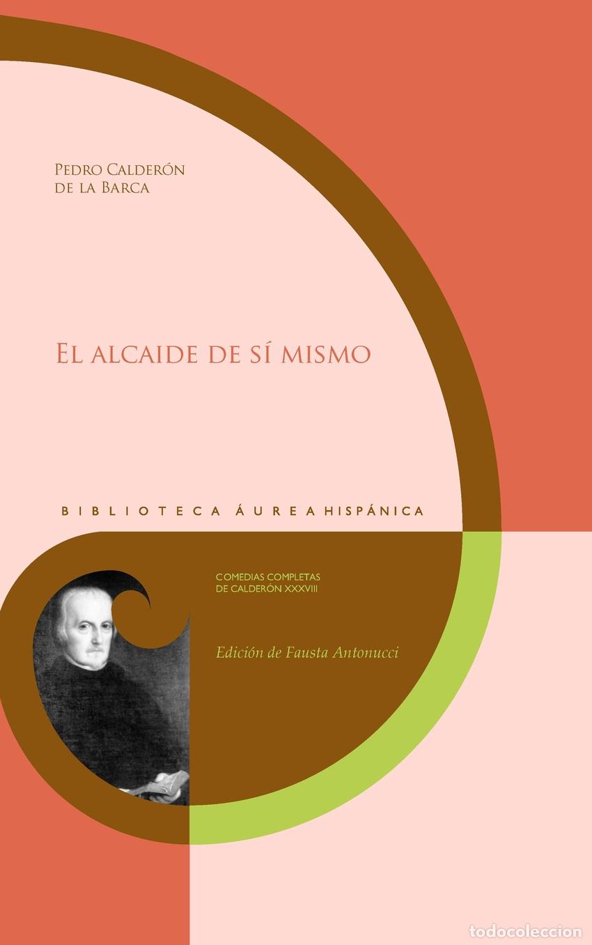 Libros: EL ALCAIDE DE S&Iacute; MISMO - Calder&oacute;n de la Barca, Pedro