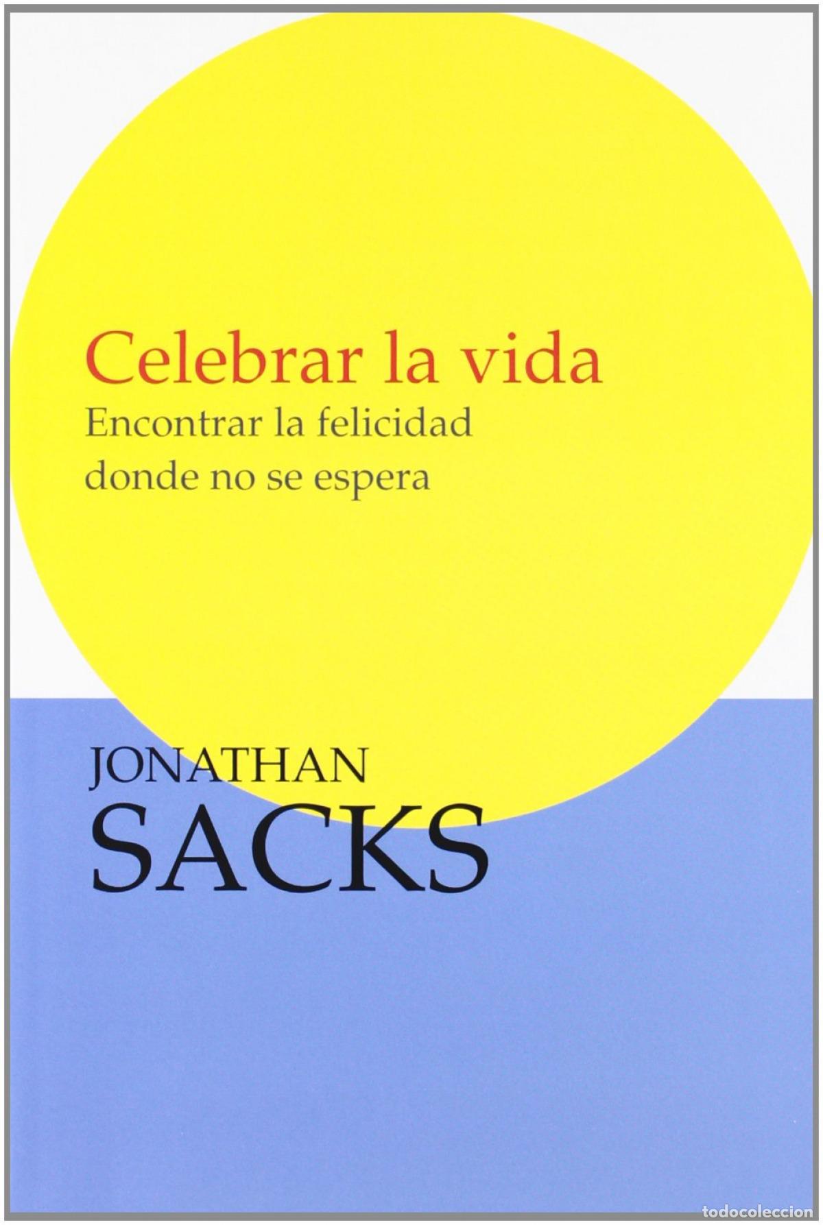 Libros: CELEBRA LA VIDA - Sacks, Jonathan