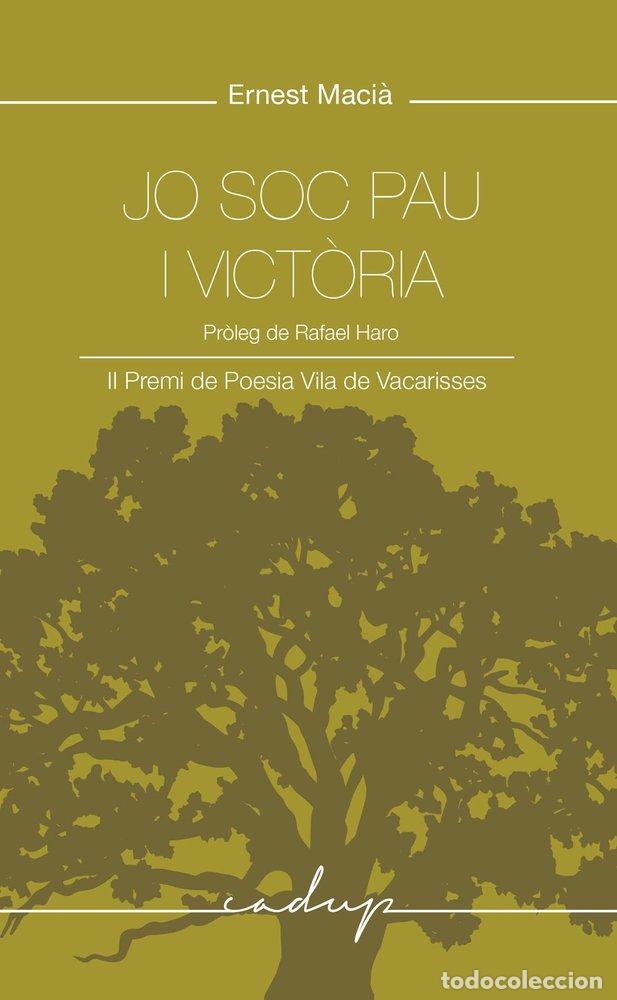 Livres: JO SOC PAU I VICTORIA - MACI&middot; BALLUS, ERNEST