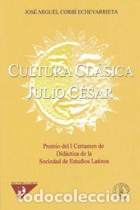 Livres: CULTURA CLASICA: JULIO CESAR - Corbi Echevarrieta, Jose Miguel