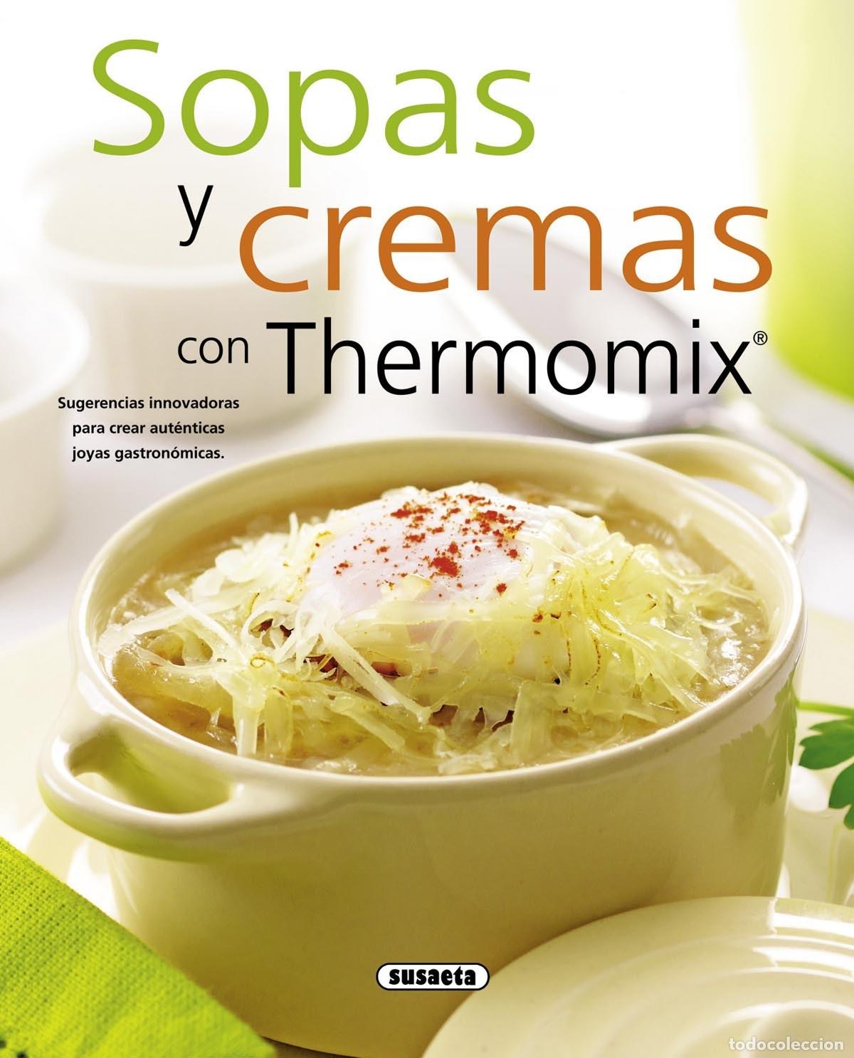 Libros: SOPAS Y CREMAS CON THERMOMIX - Susaeta, Equipo