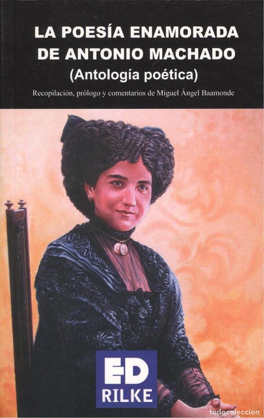Libros: LA POES&Iacute;A ENAMORADA DE ANTONIO MACHADO - VV.AA.
