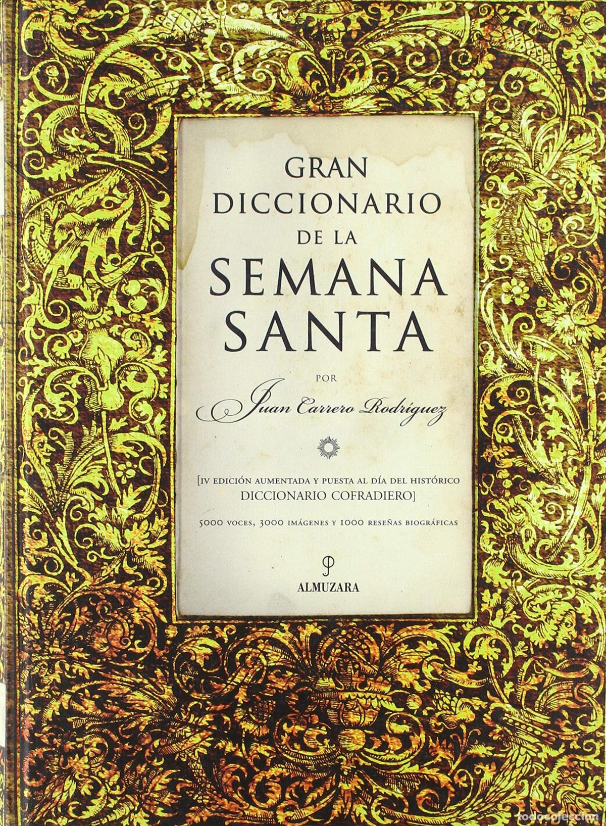 Libros: GRAN DICCIONARIO DE LA SEMANA SANTA - CARRERO RODRIGUEZ, JUAN
