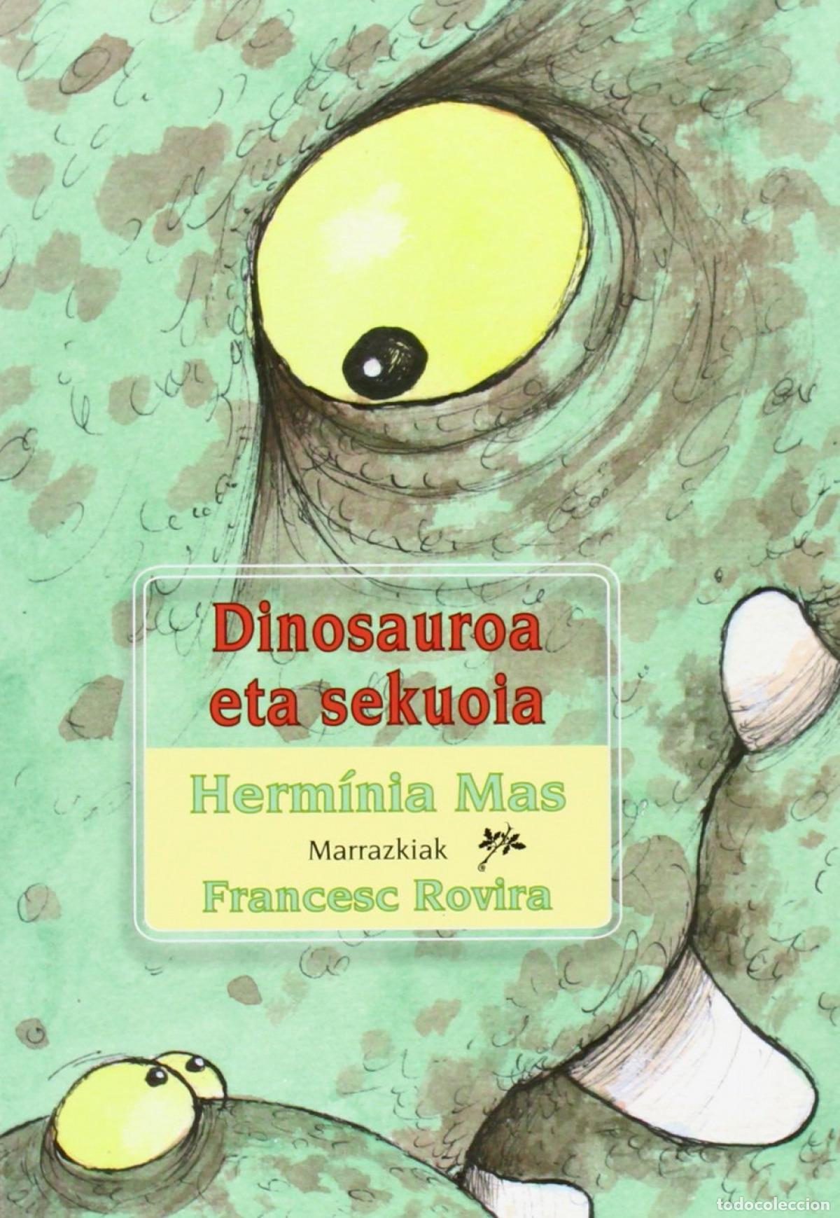 Libri: DINOSAUROA ETA SEKUOIA. - Mas, Herm&iacute;nia