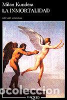 Libri: LA INMORTALIDAD - MILAN KUNDERA