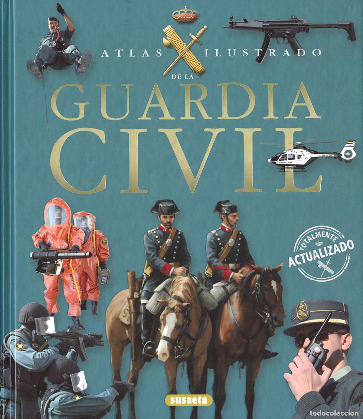 Libros: ATLAS ILUSTRADO DE LA GUARDIA CIVIL - Mart&iacute;nez Viqueira, Eduardo