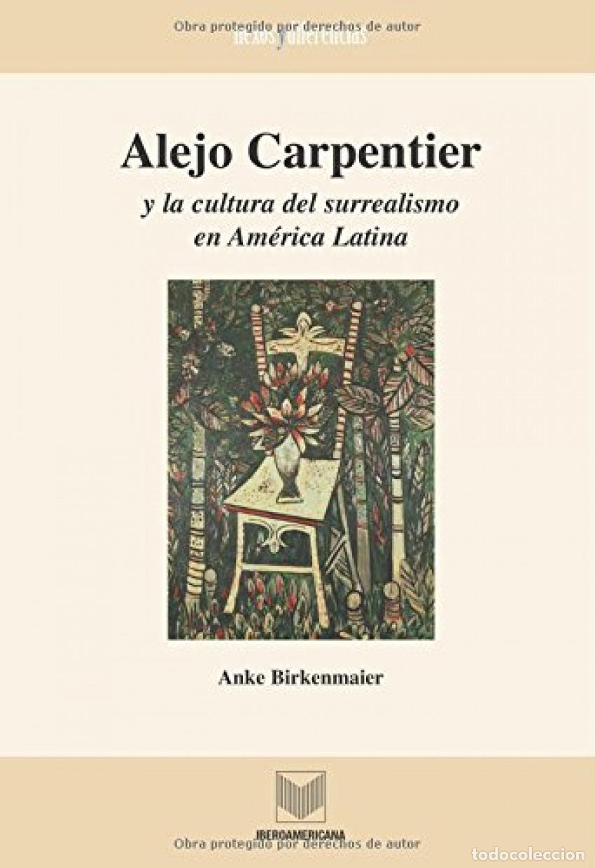 Livros: ALEJO CARPENTIER Y CULTURA SURREALISMO AMERICA LATINA - Birkenmaier, Anke