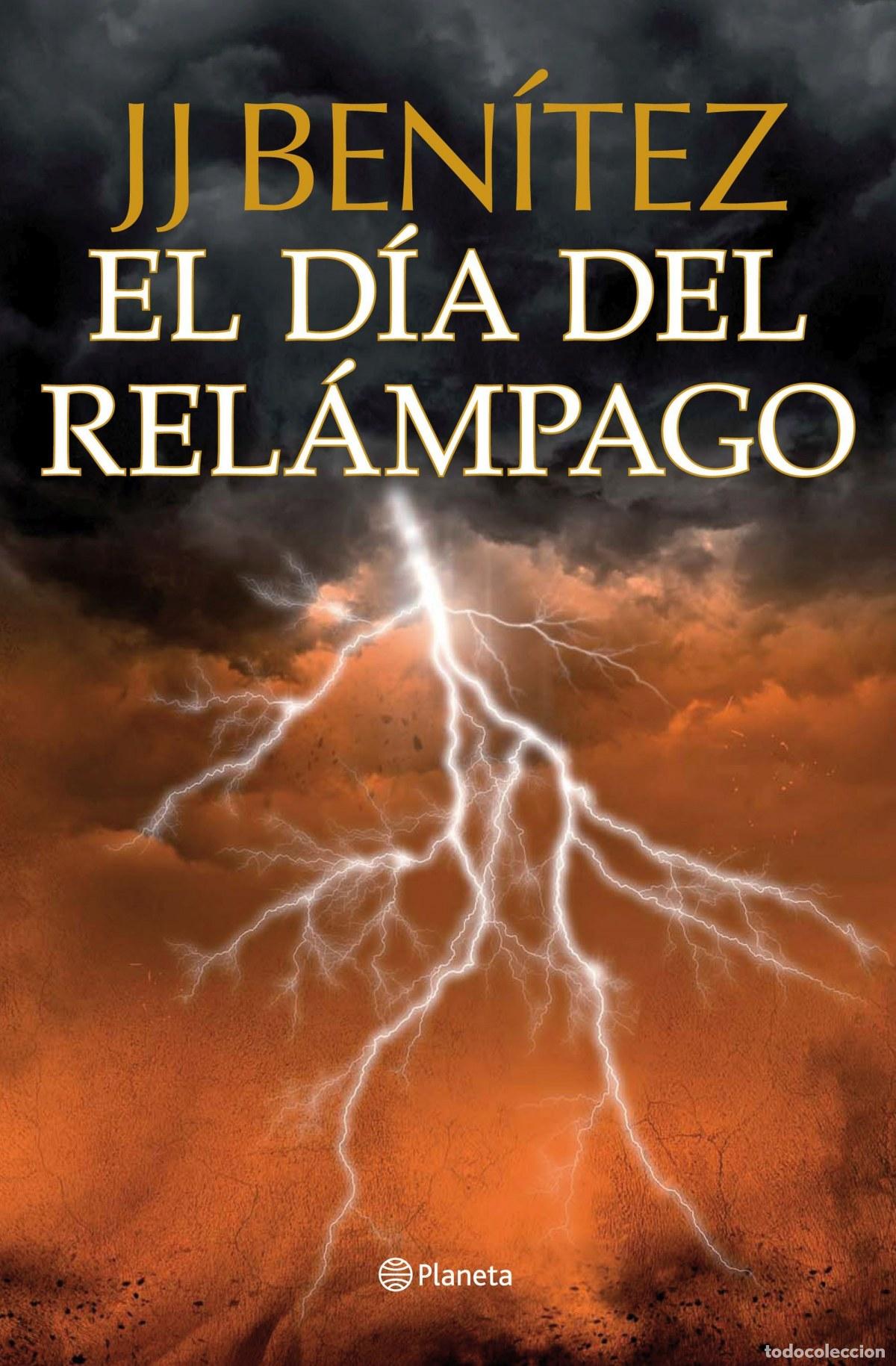 Libros: EL DIA DEL RELAMPAGO - Benitez, J J