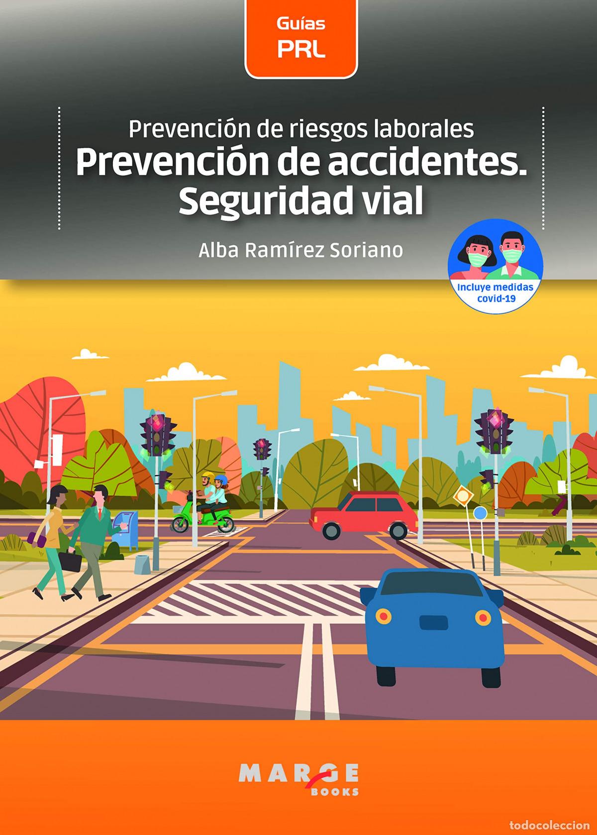books: PREVENCI&Oacute;N DE RIESGOS LABORALES: PREVENCI&Oacute;N DE ACCIDENTES. SEGURIDAD VIAL - Ram&iacute;rez Soriano, Alba