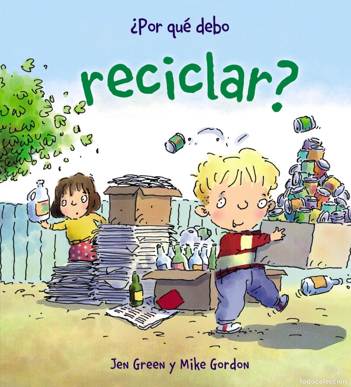 books: &iquest;POR QU&Eacute; DEBO RECICLAR? - Green, Jen