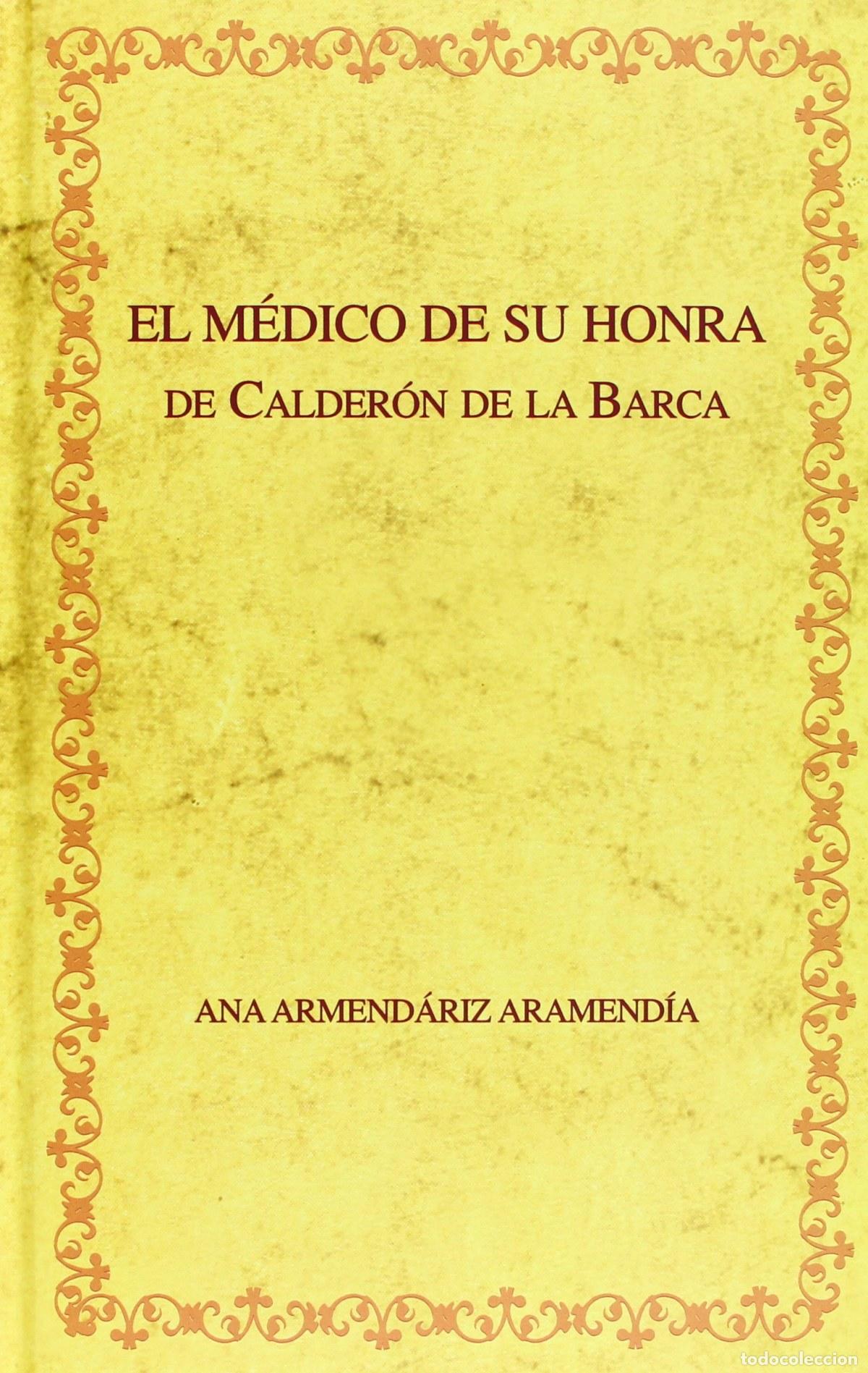 Libros: EL MEDICO DE SU HONRA - Calderon De La Barca, Pedro