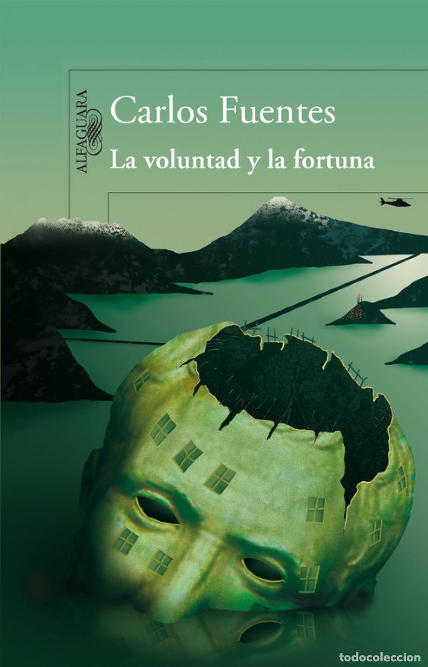 books: LA VOLUNTAD Y LA FORTUNA - Fuentes, Carlos
