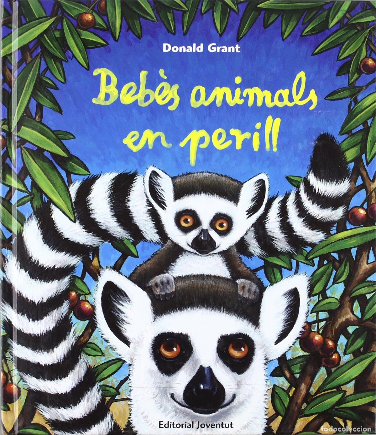 books: BEBES ANIMALS EN PERILL - Grant, Donald