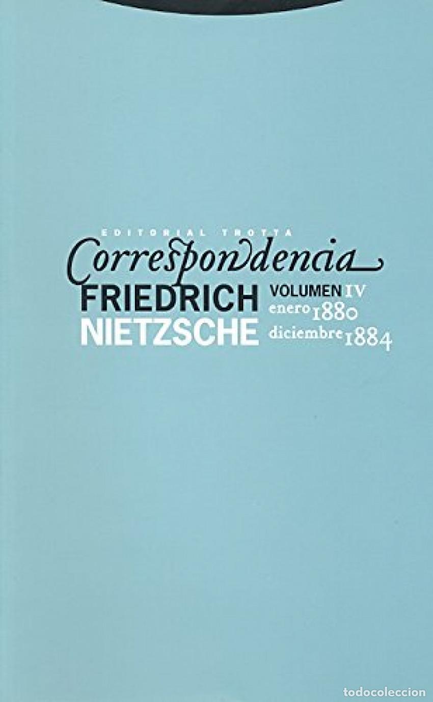 Libros: CORRESPONDENCIA IV (ENERO 1880 - DICIEMBRE 1884) - Nietzsche, Friedrich
