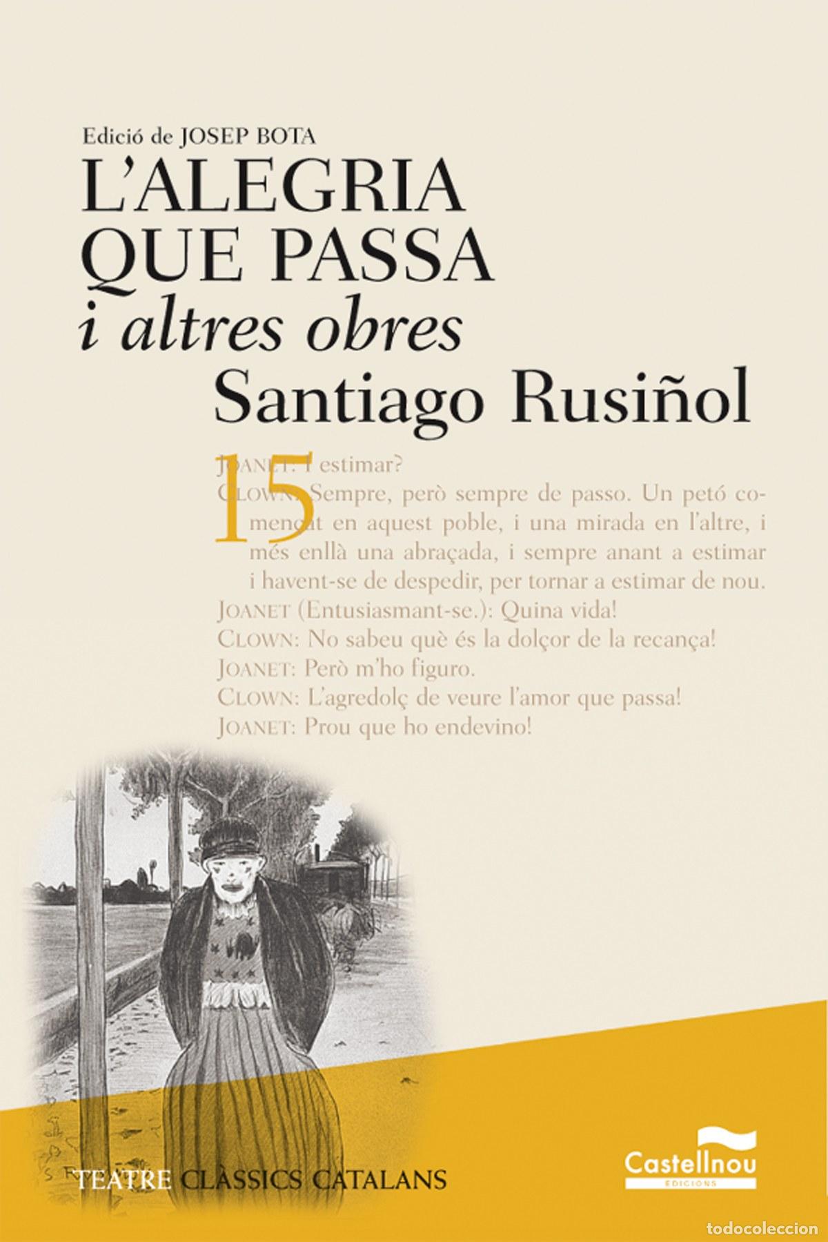Libros: L'ALEGRIA QUE PASSA I ALTRES OBRES - Rusi&ntilde;ol, Santiago