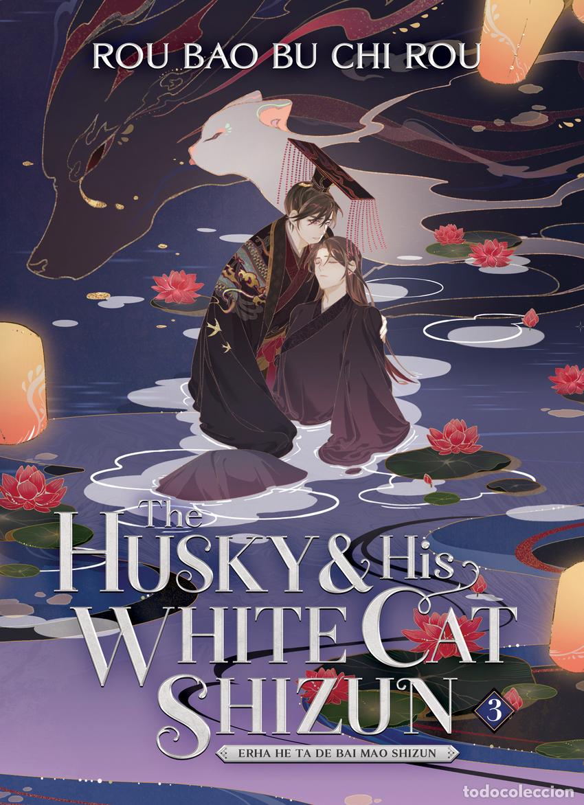 Libros: HUSKY AND HIS WHITE CAT SHIZUN 3 NOVEL - ROU BAO BU CHI ROU