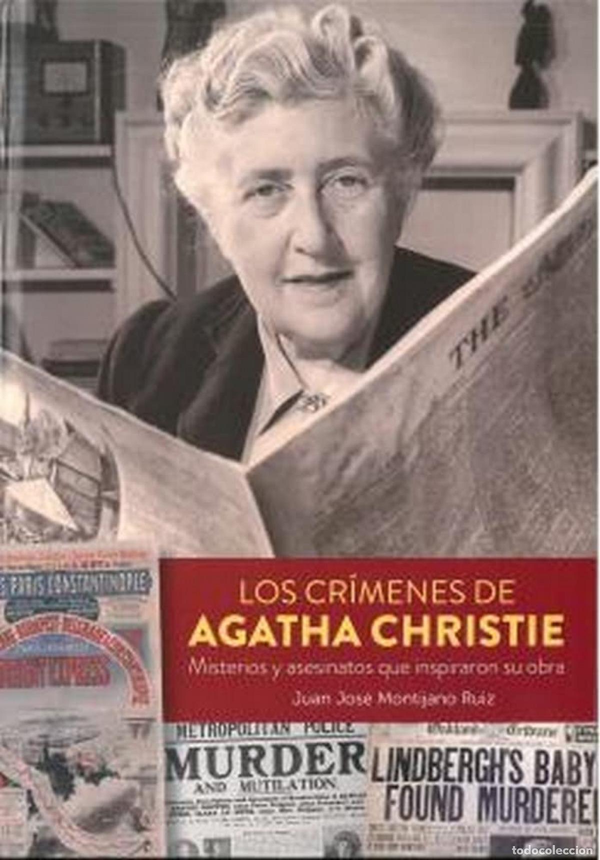 Libros: LOS CRIMENES DE AGATHA CHRISTIE MISTERIOS Y ASESINATOS QUE - JUAN JOSE MONTIJANO
