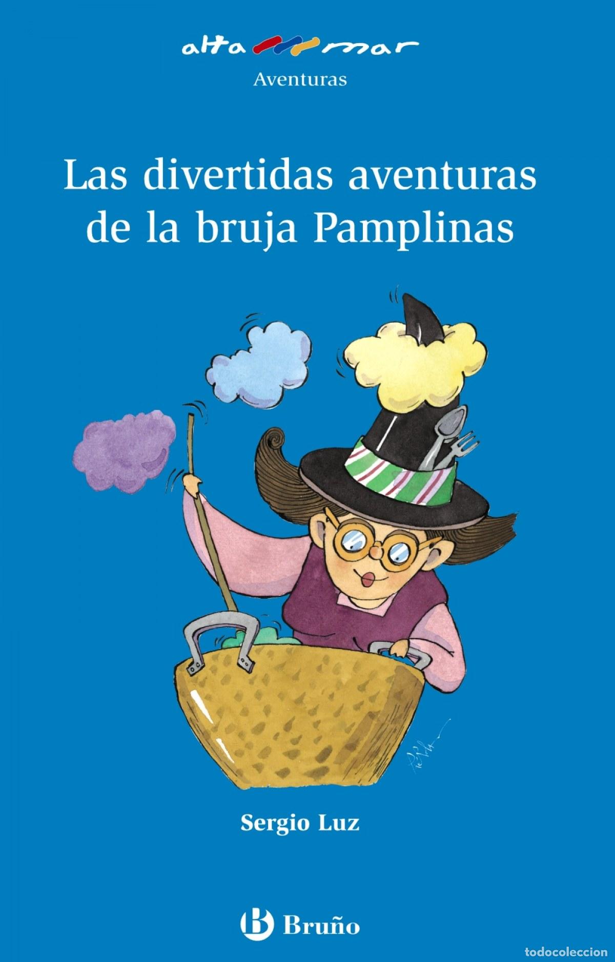Libros: LAS DIVERTIDAS AVENTURAS DE LA BRUJA PAMPLINAS - Luz, Sergio