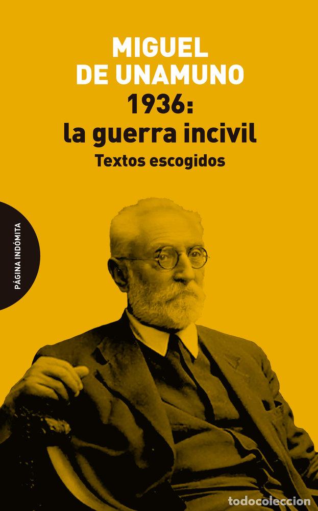 Libros: 1936: LA GUERRA INCIVIL - Unamuno, Miguel De