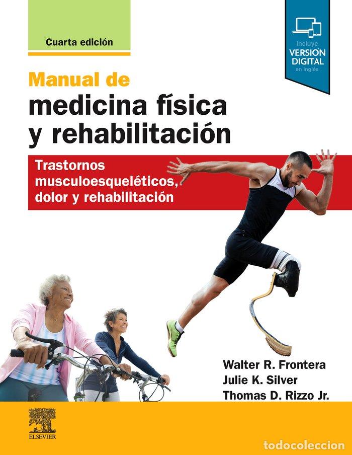 Libros: MANUAL MEDICINA FISICA REHABILITACION 4&ordf;ED 20 - FRONTERA