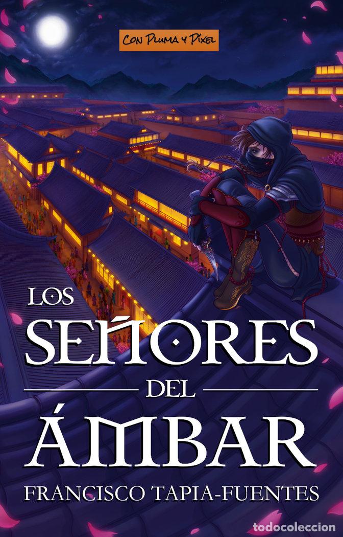 Libros: LOS SE&Ntilde;ORES DEL AMBAR - TAPIA-FUENTES, FRANCISCO