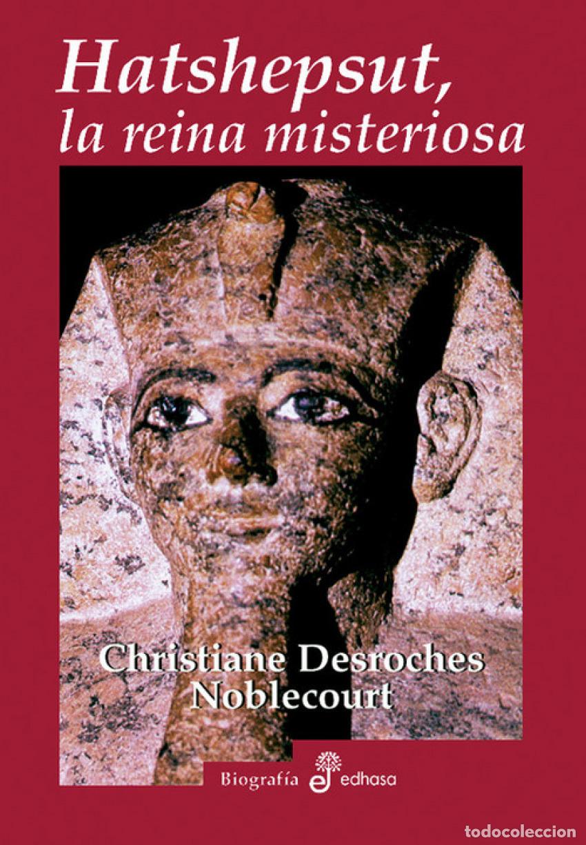 Libros: HATSHEPSUT LA REINA MISTERIOSA - AA.VV. Traducci&oacute;n: Manuel Serrat Crespo
