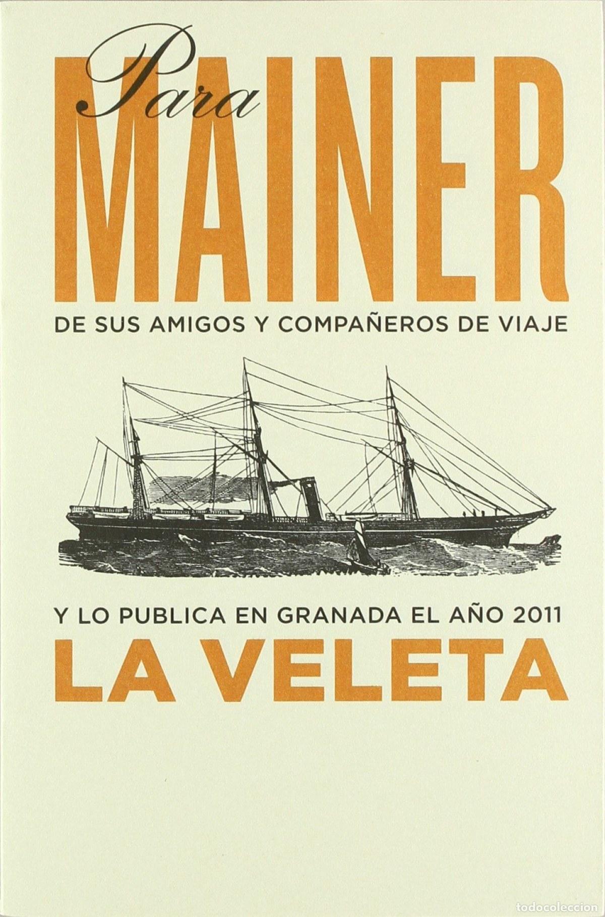 Libros: PARA MAINER DE SUS AMIGOS Y COMPA&Ntilde;EROS DE VIAJE - Trapiello, Andr&eacute;s