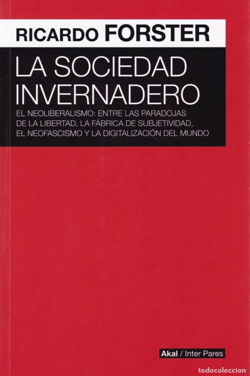 B&uuml;cher: LA SOCIEDAD INVERNADERO - Forster, Ricardo