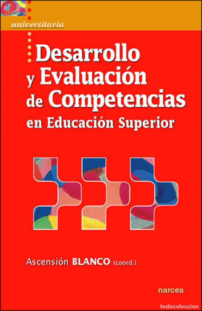 B&uuml;cher: DESARROLLO Y EVALUACI&Oacute;N DE COMPETENCIAS EN EDUCACI&Oacute;N SUPERIOR - Blanco Fern&aacute;ndez, Ascensi&oacute;n