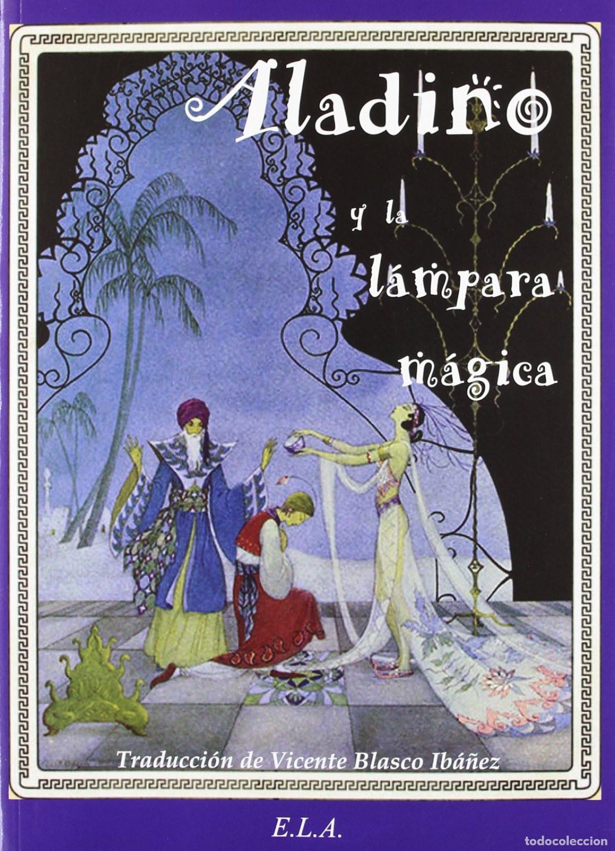 B&uuml;cher: ALADINO Y LA L&Aacute;MPARA M&Aacute;GICA - VV.AA. Traducci&oacute;n: BLASCO IBA&Ntilde;EZ, VICENTE (1867-1928)