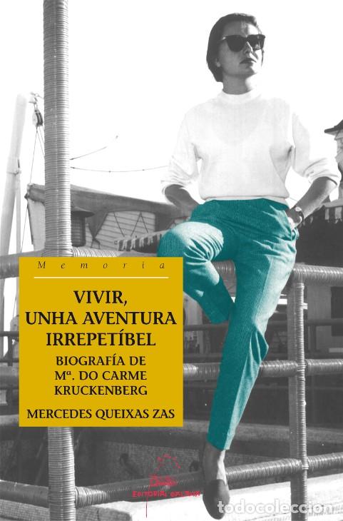 Libros: VIVIR, UNHA AVENTURA IRREPET&Iacute;BEL - Queixas Zas, Mercedes