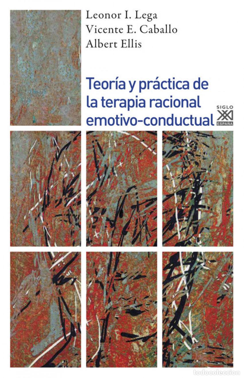 Libros: TEOR&Iacute;A Y PR&Aacute;CTICA DE LA TERAPIA RACIONAL EMOTIVO-CONDUCTUAL - Lega, Leonor I