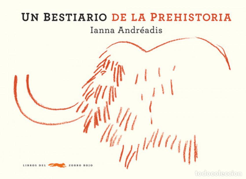 Libros: BESTIARIO DE LA PREHISTORIA, UN - Andr&eacute;adis, Ianna