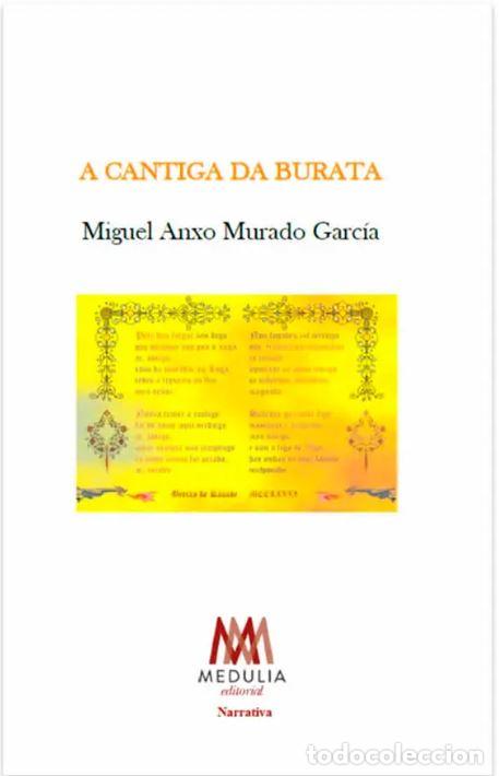 Libri: A CANTIGA DA BURATA - MURADO GARC&Iacute;A, MIGUEL ANXO