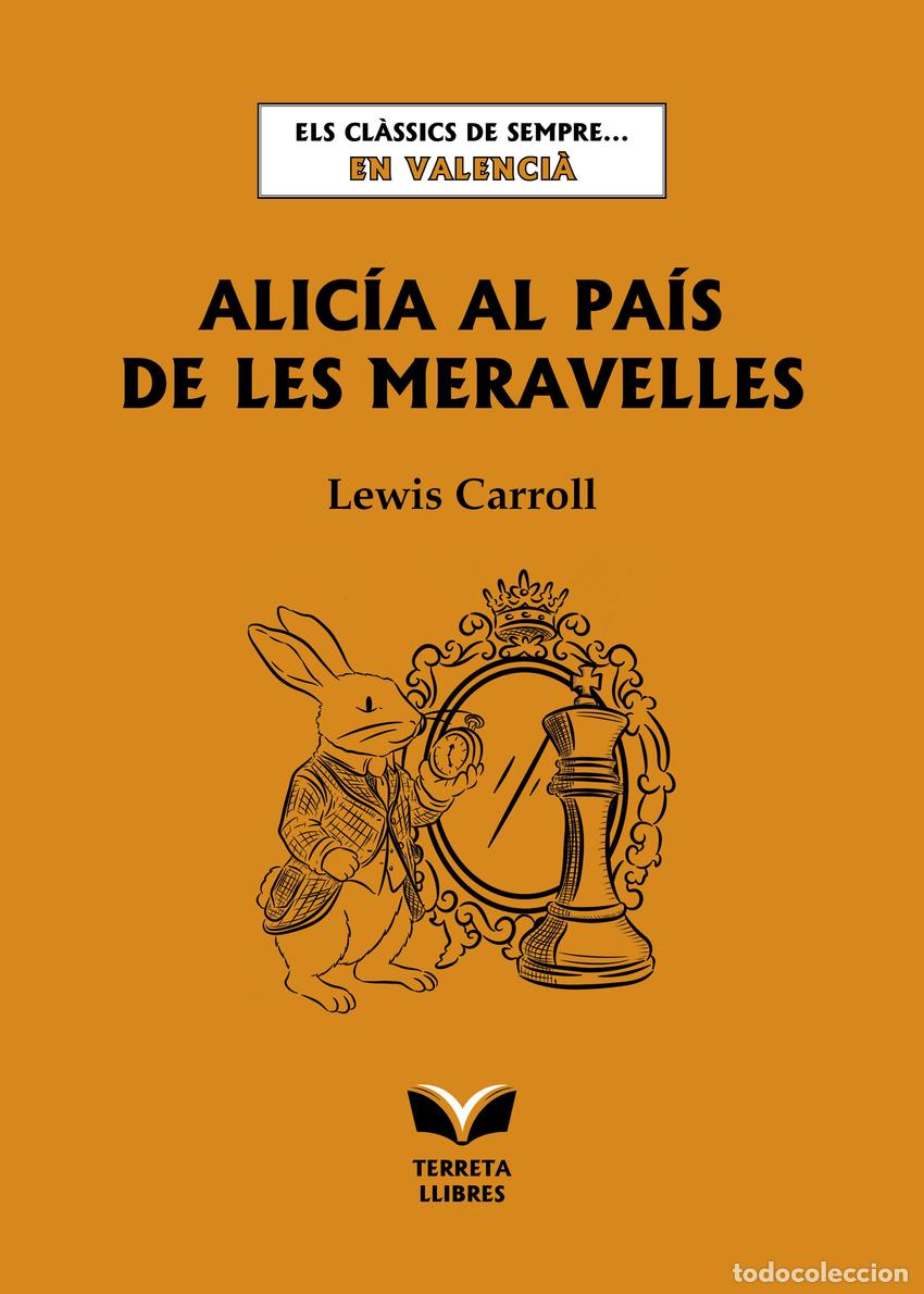 Libri: ALICIA AL PA&Iacute;S DE LES MERAVELLES - Carroll, Lewis