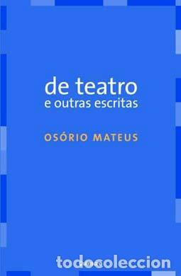 Libri: DE TEATRO E OUTRAS ESCRITAS - Mateus, Os&oacute;rio