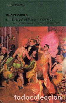 Libri: EL LLIBRE DELS PLAERS IMMENSOS.P.CIUTAT - Comes, Melcior