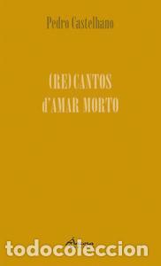 Libri: (RE)CANTOS D'AMAR MORTO - Catelhano, Pedro