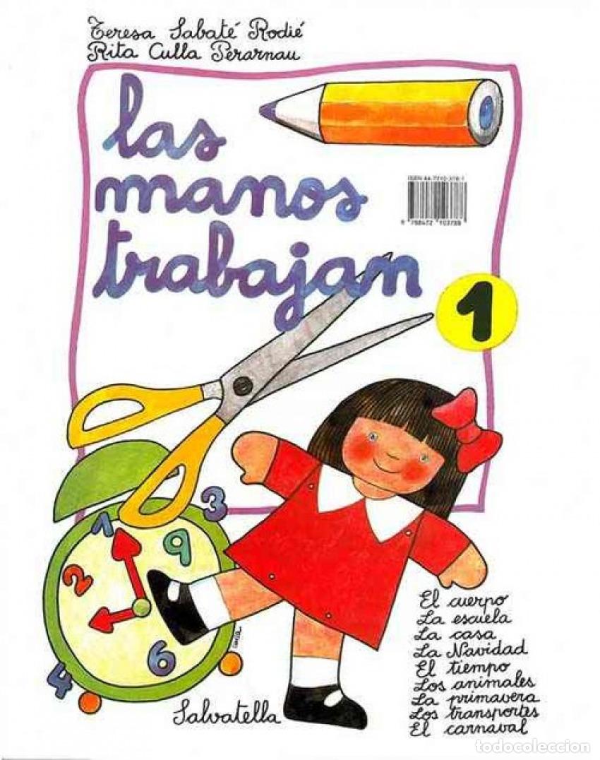 Livros: LAS MANOS TRABAJAN 1 - Sabat&eacute; Rodi&eacute;, Teresa