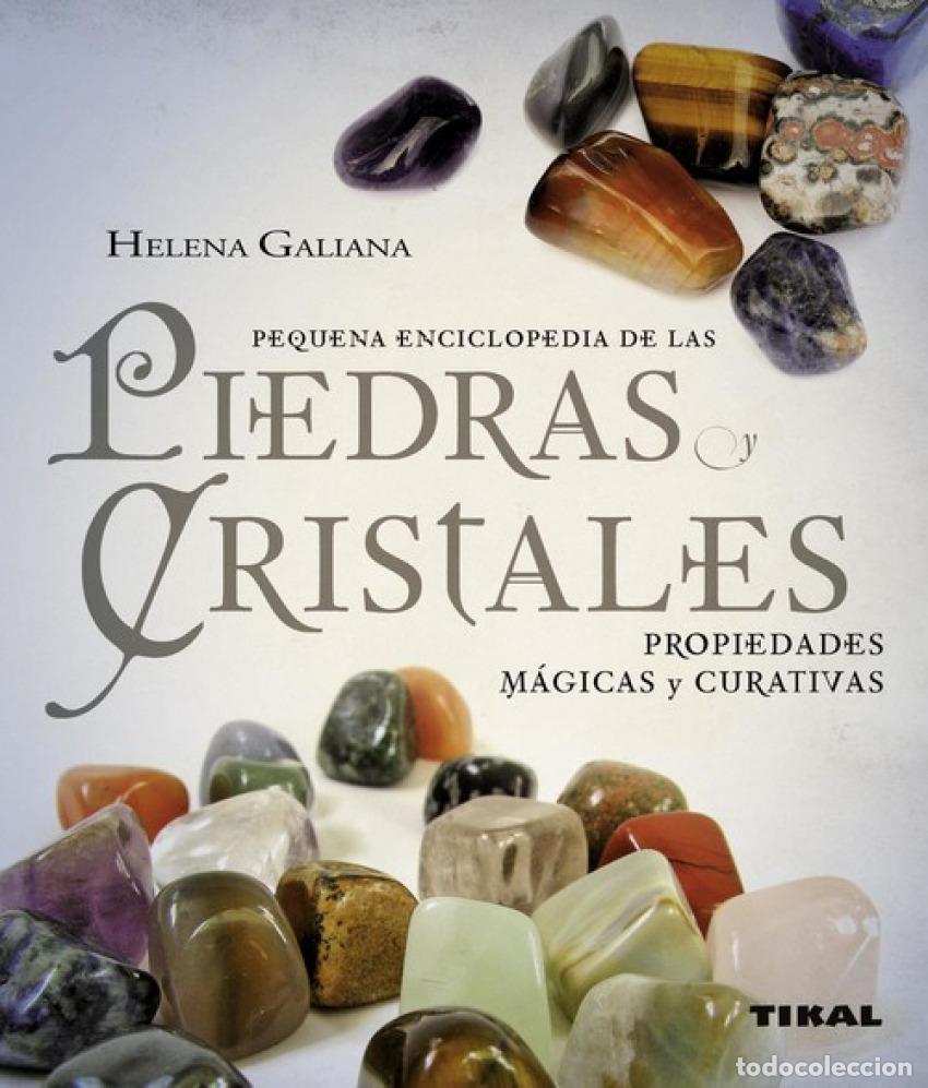 Livros: PIEDRAS Y CRISTALES PROPIEDADES M&Aacute;GICAS Y CURATIVAS (PEQUE&Ntilde;A ENCICLOPEDIA) - Galiana, Helena