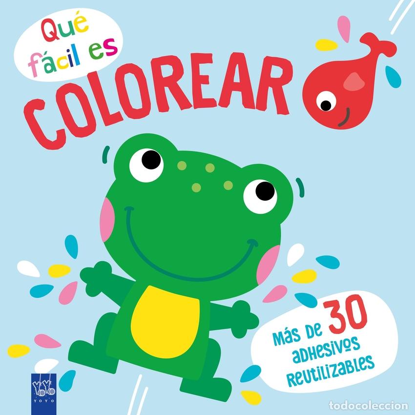 Libros: QU&Eacute; F&Aacute;CIL ES COLOREAR. RANA - YOYO