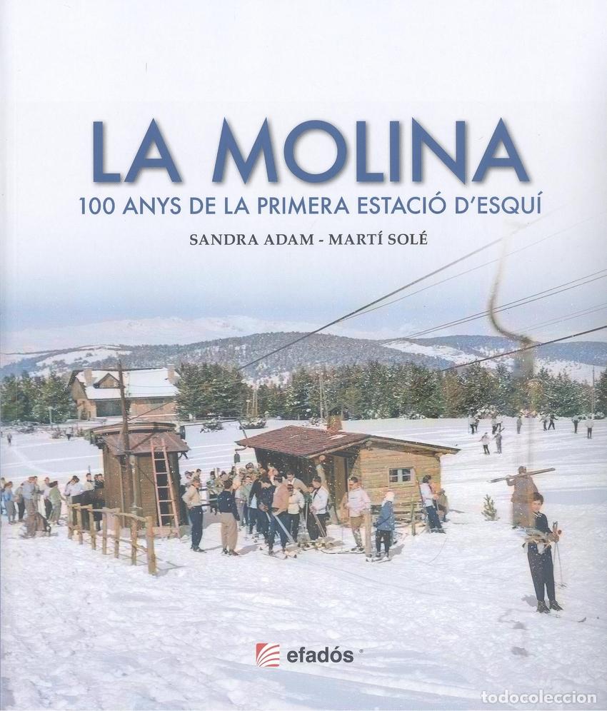 books: LA MOLINA 100 ANYS DE LA PRIMERA ESTACIO DESQUI - SANDRA ADAM