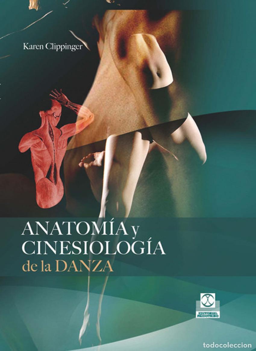 books: ANATOM&Iacute;A Y CINESIOLOGIA DE LA DANZA - Clippinger, Karen
