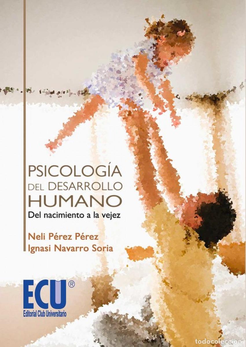 Livros: PSICOLOG&Iacute;A DEL DESARROLLO HUMANO: DEL NACIMIENTO A LA VEJEZ - Navarro Soria, Ignacio